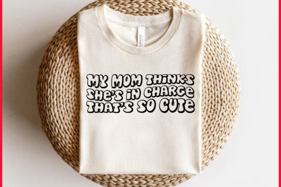 Download Retro Newborn Baby Svg Design, My Mom Thinks She’s in Charge That’s so Cute - Newborn baby svg Collection